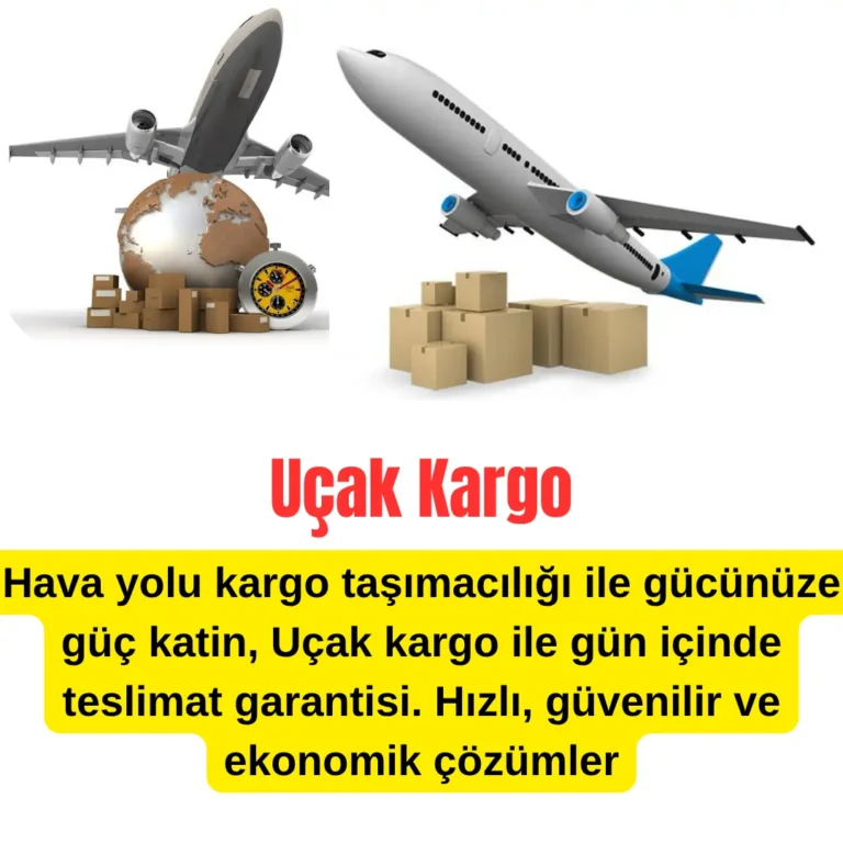 Uçak kargo hizmeti ile hızlı ve güvenli gönderim
